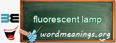 WordMeaning blackboard for fluorescent lamp